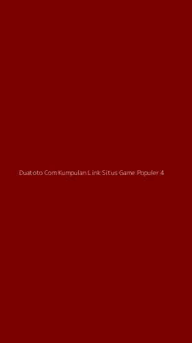 Tampilan Antarmuka Aplikasi Duatoto Com Kumpulan Link Situs Game Populer - 4