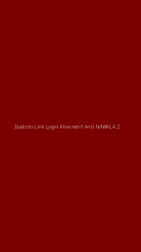 Tampilan Antarmuka Aplikasi Duatoto Link Login Alternatif Anti Nawala - 2