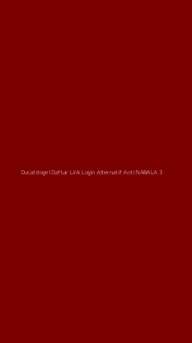 Tampilan Antarmuka Aplikasi Ducatitogel Daftar Link Login Alternatif Anti Nawala - 3