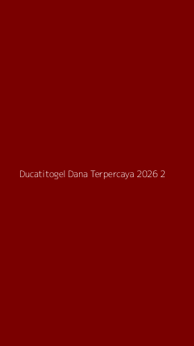 Tampilan Antarmuka Aplikasi Ducatitogel Dana Terpercaya 2026 - 2