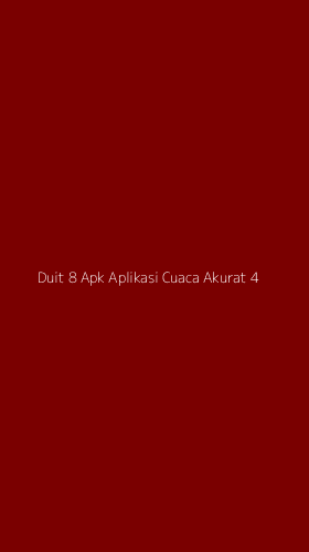 Tampilan Antarmuka Aplikasi Duit 8 Apk Aplikasi Cuaca Akurat - 4