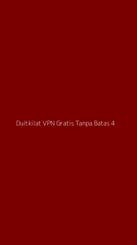 Tampilan Antarmuka Aplikasi Duitkilat Vpn Gratis Tanpa Batas - 4