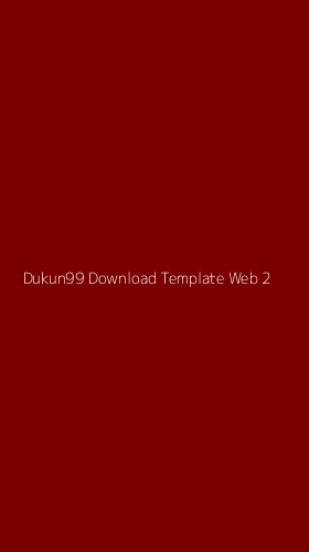 Tampilan Antarmuka Aplikasi Dukun99 Download Template Web - 2