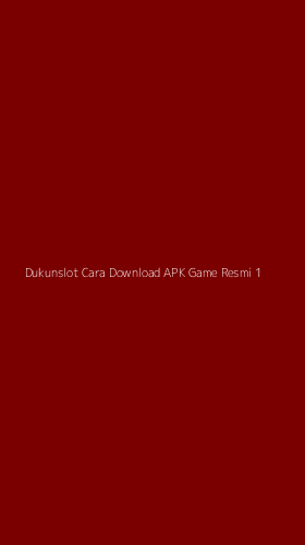 Tampilan Antarmuka Aplikasi Dukunslot Cara Download Apk Game Resmi - 1