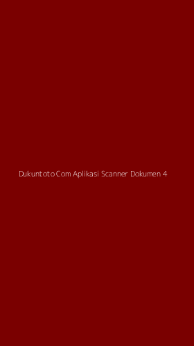 Tampilan Antarmuka Aplikasi Dukuntoto Com Aplikasi Scanner Dokumen - 4