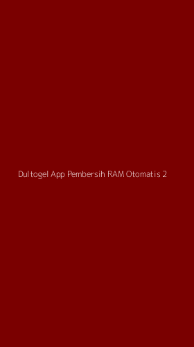 Tampilan Antarmuka Aplikasi Dultogel App Pembersih Ram Otomatis - 2