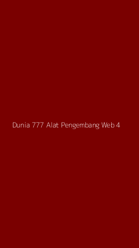 Tampilan Antarmuka Aplikasi Dunia 777 Alat Pengembang Web - 4