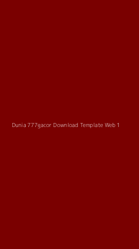 Tampilan Antarmuka Aplikasi Dunia 777gacor Download Template Web - 1