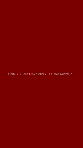 Tampilan Antarmuka Aplikasi Dunia123 Cara Download Apk Game Resmi - 2