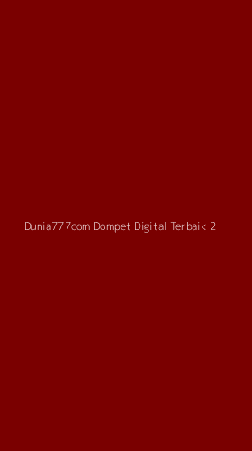 Tampilan Antarmuka Aplikasi Dunia777com Dompet Digital Terbaik - 2