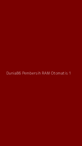 Tampilan Antarmuka Aplikasi Dunia86 Pembersih Ram Otomatis - 1