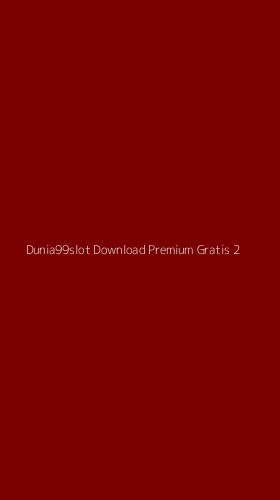 Tampilan Antarmuka Aplikasi Dunia99slot Download Premium Gratis - 2