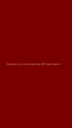 Tampilan Antarmuka Aplikasi Duniabet Live Cara Download Apk Game Resmi - 1