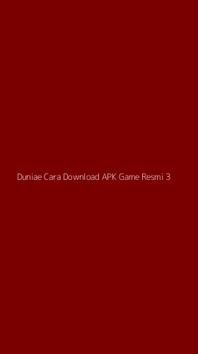Tampilan Antarmuka Aplikasi Duniae Cara Download Apk Game Resmi - 3