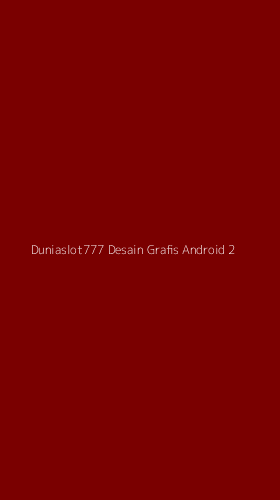 Tampilan Antarmuka Aplikasi Duniaslot777 Desain Grafis Android - 2