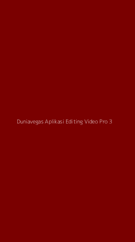 Tampilan Antarmuka Aplikasi Duniavegas Aplikasi Editing Video Pro - 3