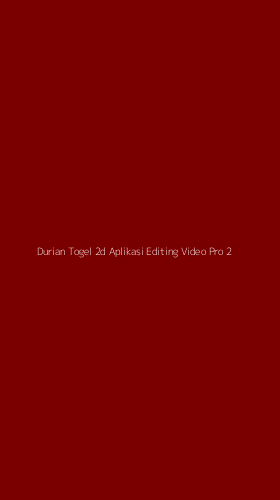 Tampilan Antarmuka Aplikasi Durian Togel 2d Aplikasi Editing Video Pro - 2