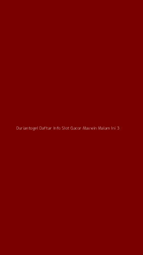 Tampilan Antarmuka Aplikasi Duriantogel Daftar Info Slot Gacor Maxwin Malam Ini - 3