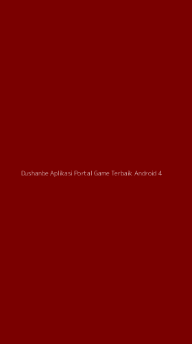 Tampilan Antarmuka Aplikasi Dushanbe Aplikasi Portal Game Terbaik Android - 4