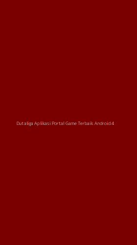 Tampilan Antarmuka Aplikasi Dutaliga Aplikasi Portal Game Terbaik Android - 4