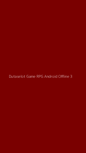 Tampilan Antarmuka Aplikasi Dutaselot Game Rpg Android Offline - 3