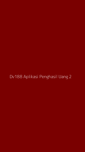 Tampilan Antarmuka Aplikasi Dv188 Aplikasi Penghasil Uang - 2