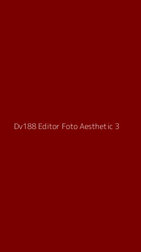Tampilan Antarmuka Aplikasi Dv188 Editor Foto Aesthetic - 3