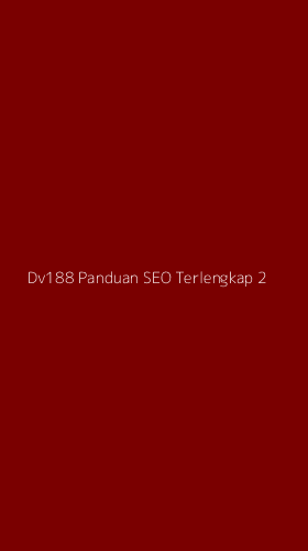 Tampilan Antarmuka Aplikasi Dv188 Panduan Seo Terlengkap - 2