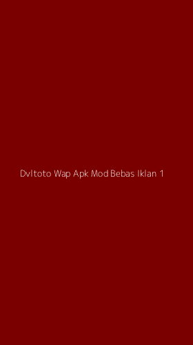 Tampilan Antarmuka Aplikasi Dvltoto Wap Apk Mod Bebas Iklan - 1