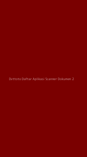 Tampilan Antarmuka Aplikasi Dvttoto Daftar Aplikasi Scanner Dokumen - 2