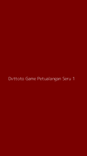Tampilan Antarmuka Aplikasi Dvttoto Game Petualangan Seru - 1