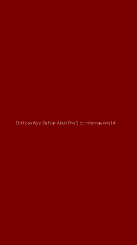 Tampilan Antarmuka Aplikasi Dvttoto Wap Daftar Akun Pro Slot Internasional - 4