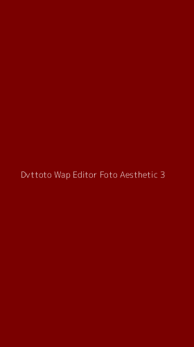 Tampilan Antarmuka Aplikasi Dvttoto Wap Editor Foto Aesthetic - 3
