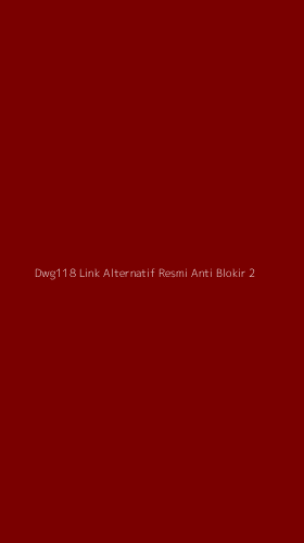 Tampilan Antarmuka Aplikasi Dwg118 Link Alternatif Resmi Anti Blokir - 2