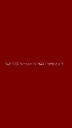 Tampilan Antarmuka Aplikasi Dwh303 Pembersih Ram Otomatis - 3