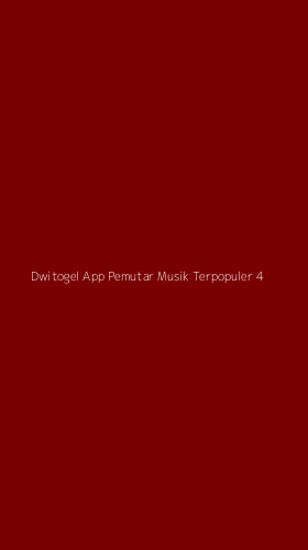 Tampilan Antarmuka Aplikasi Dwitogel App Pemutar Musik Terpopuler - 4