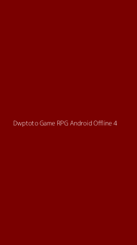 Tampilan Antarmuka Aplikasi Dwptoto Game Rpg Android Offline - 4