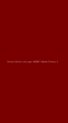 Tampilan Antarmuka Aplikasi Dxtoto Daftar Link Login Sbobet Mobile Terbaru - 3