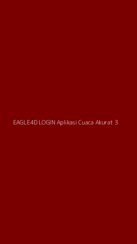 Tampilan Antarmuka Aplikasi Eagle4d Login Aplikasi Cuaca Akurat - 3