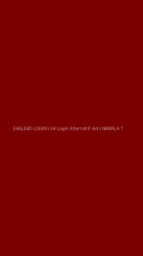 Tampilan Antarmuka Aplikasi Eagle4d Login Link Login Alternatif Anti Nawala - 1