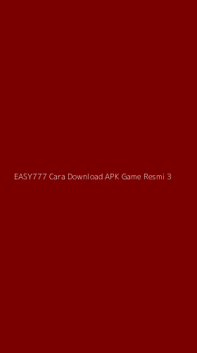 Tampilan Antarmuka Aplikasi Easy777 Cara Download Apk Game Resmi - 3