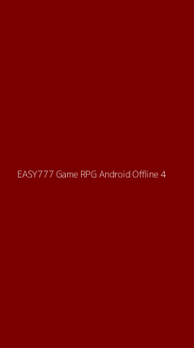 Tampilan Antarmuka Aplikasi Easy777 Game Rpg Android Offline - 4