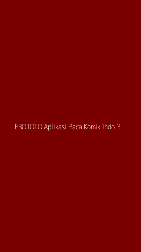 Tampilan Antarmuka Aplikasi Ebototo Aplikasi Baca Komik Indo - 3