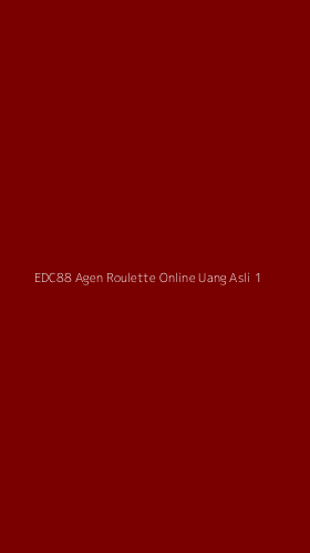 Tampilan Antarmuka Aplikasi Edc88 Agen Roulette Online Uang Asli - 1