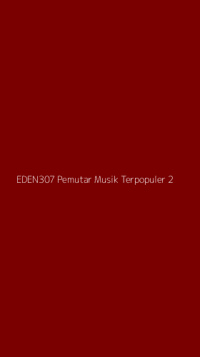 Tampilan Antarmuka Aplikasi Eden307 Pemutar Musik Terpopuler - 2