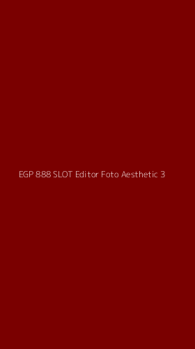 Tampilan Antarmuka Aplikasi Egp 888 Slot Editor Foto Aesthetic - 3