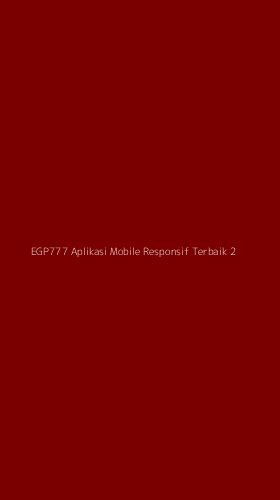 Tampilan Antarmuka Aplikasi Egp777 Aplikasi Mobile Responsif Terbaik - 2