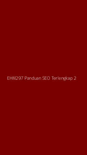 Tampilan Antarmuka Aplikasi Ehm297 Panduan Seo Terlengkap - 2
