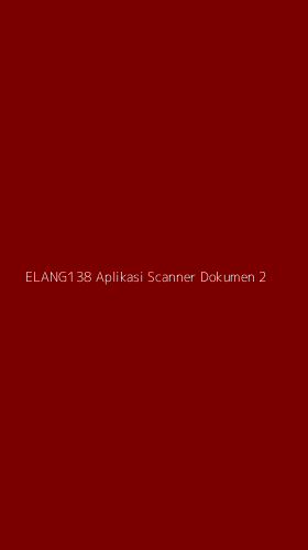 Tampilan Antarmuka Aplikasi Elang138 Aplikasi Scanner Dokumen - 2