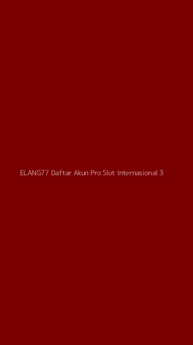 Tampilan Antarmuka Aplikasi Elang77 Daftar Akun Pro Slot Internasional - 3